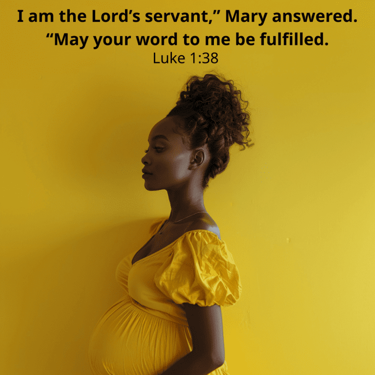 I am the Lordโs servant,โ Mary answered. โMay your word to me be fulfilled.