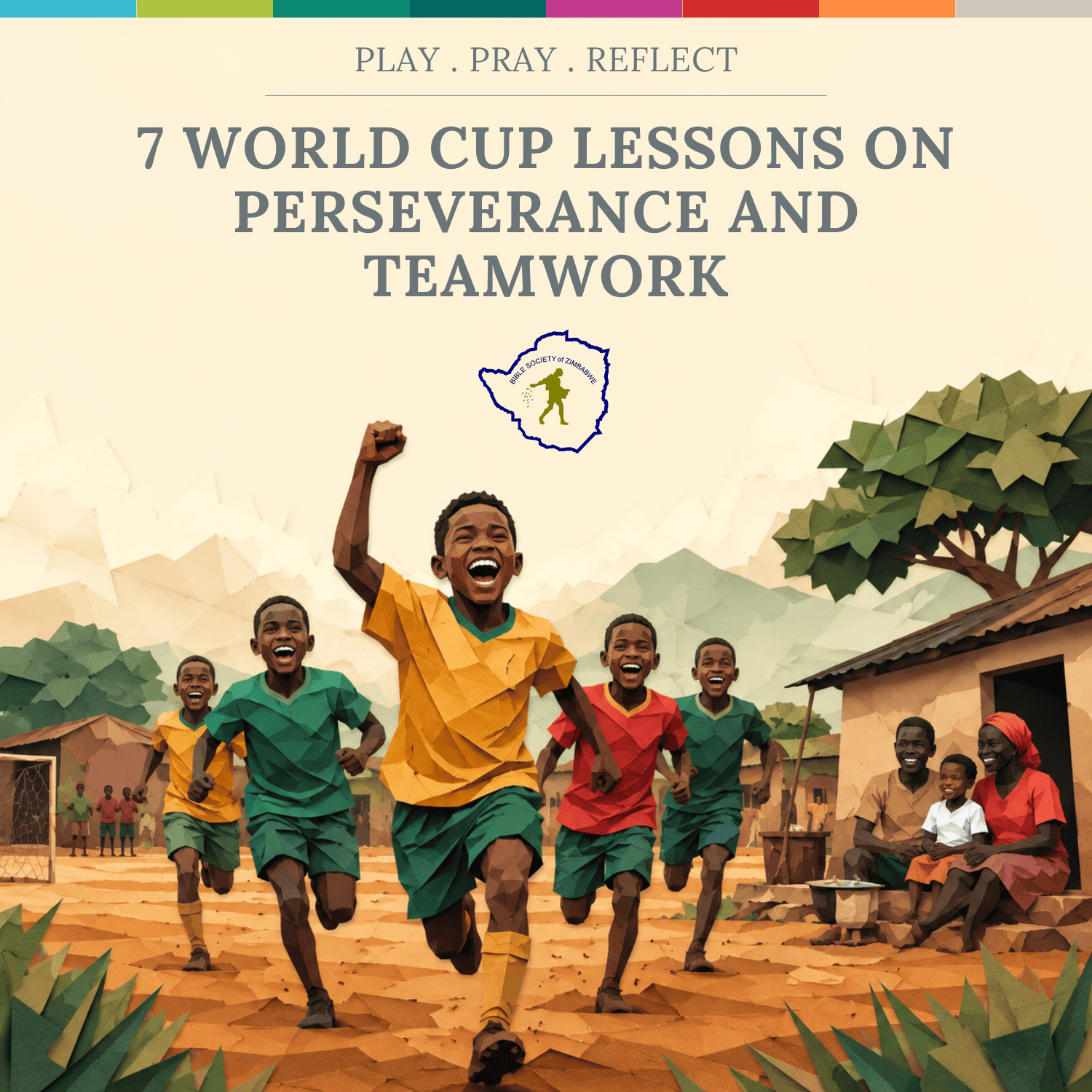 7 World Cup Lessons on Perseverance and Teamwork